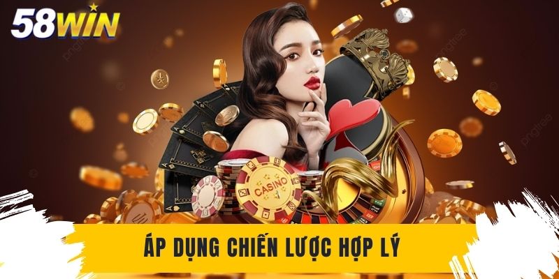 Áp dụng chiến lược hợp lý sẽ giúp anh em tăng cơ hội chiến thắng